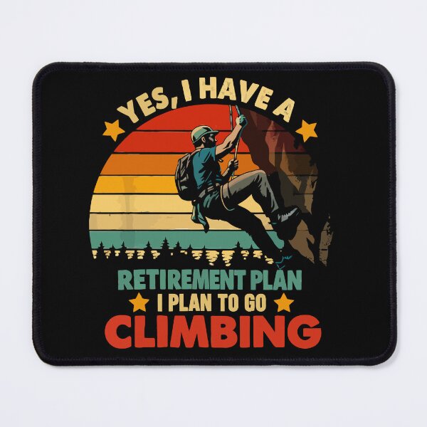 Item preview, Yes I Have A Retirement Plan I Plan To Go Climbing - Rock Climber Retro Art designed and sold by BendyBeasts.