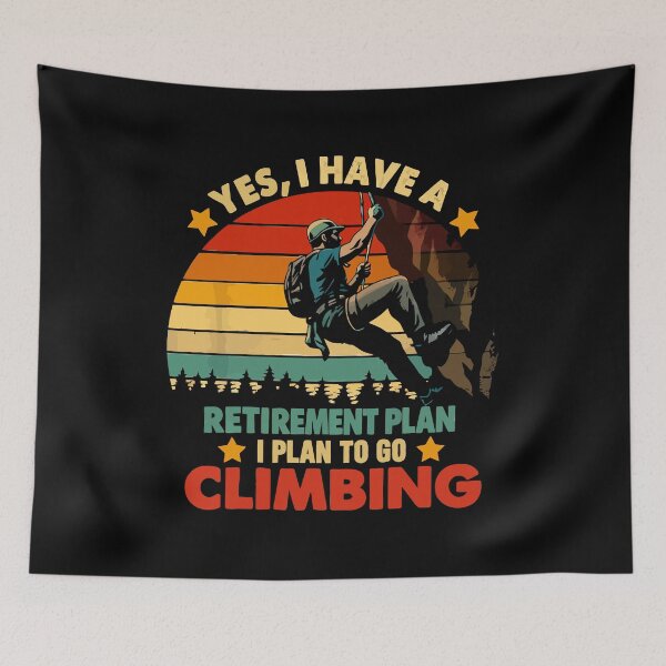 Item preview, Yes I Have A Retirement Plan I Plan To Go Climbing - Rock Climber Retro Art designed and sold by BendyBeasts.