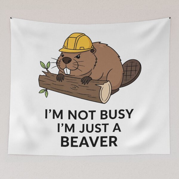 Item preview, Im Not Busy Im Just A Beaver Cute Construction Worker Pun designed and sold by Amir Faysal.