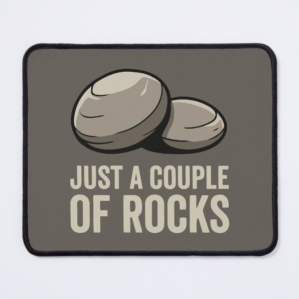 Item preview, Just A Couple Of Rocks Funny Literal Geology Quote designed and sold by Amir Faysal.