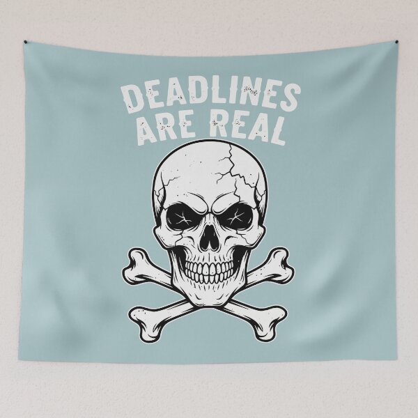 Item preview, Deadlines Are Real Skull Crossbones Humorous Office Quote designed and sold by Amir Faysal.