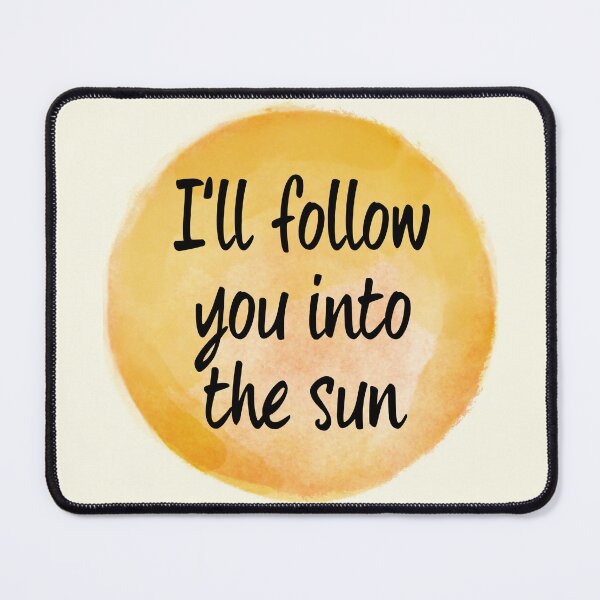 Item preview, Into The Sun (I'll Follow You) designed and sold by SnapsBySara.