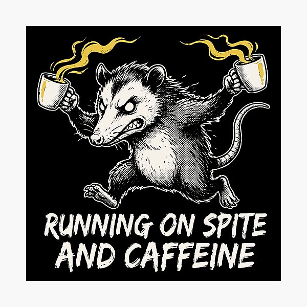 Item preview, Running On Spite And Caffeine Opossum Grunge Dark Humor designed and sold by cabana.space.