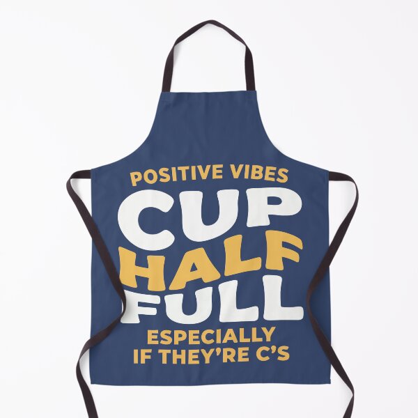 Item preview, Positive Vibes Cup Half Full Especially If They Are Cs Humorous Quote designed and sold by Amir Faysal.