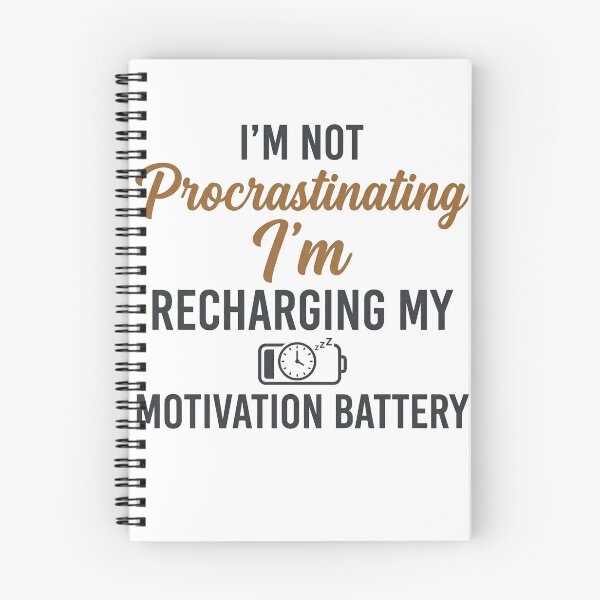 Item preview, Not Procrastinating Recharging Motivation Battery Quote designed and sold by CH-4TEE.