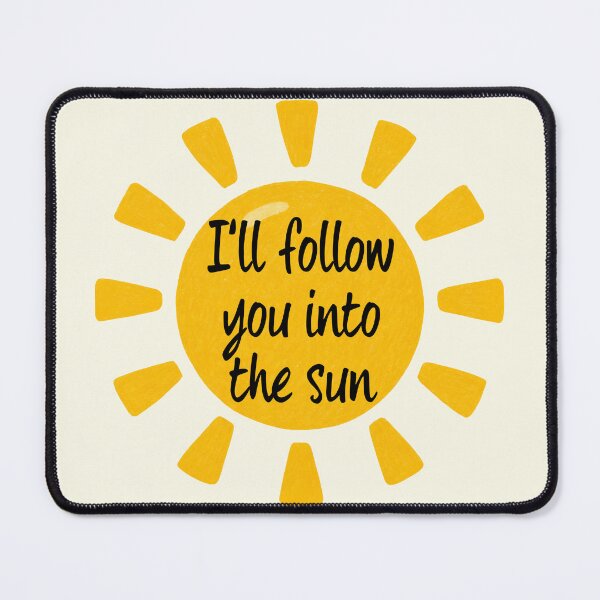 Item preview, Into The Sun (I'll Follow You) designed and sold by SnapsBySara.