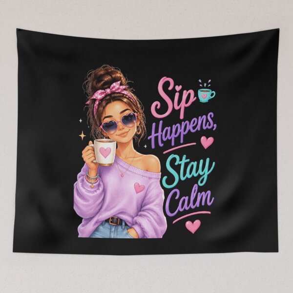 Item preview, Sip Happens Stay Calm designed and sold by pintartipuduran.
