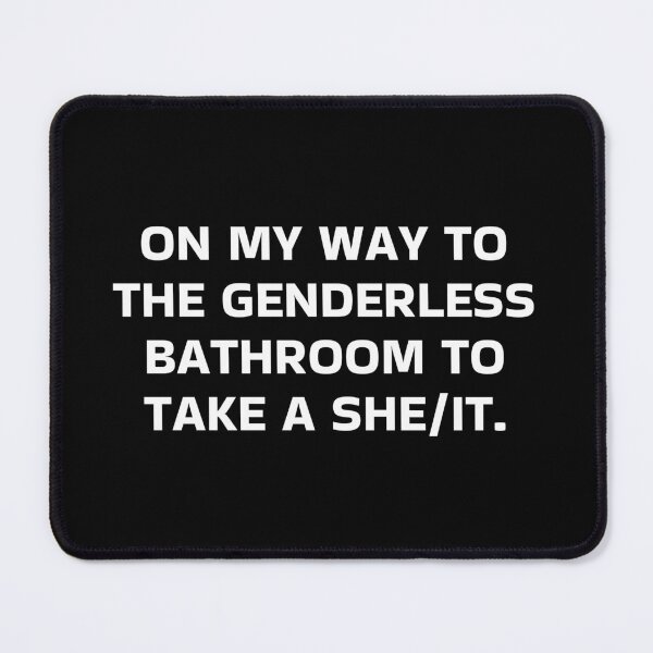 Item preview, On My Way to the Genderless Bathroom to Take a She/It designed and sold by PetPanache.