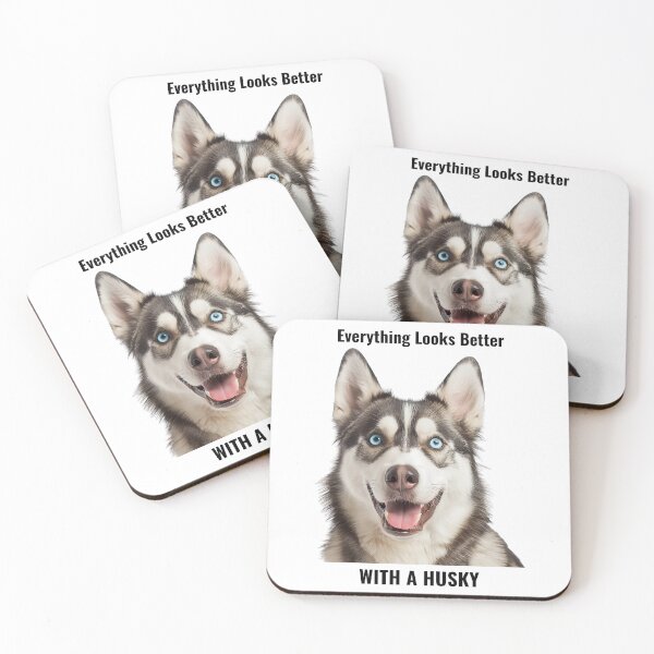 Item preview, Everything Looks Better WITH A HUSKY designed and sold by The Jolly Husky .