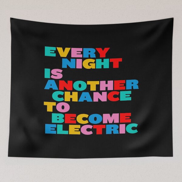 Item preview, Every Night Is Another Chance to Become Electric – Electronic Music & Rave Quote designed and sold by paulo silveira.