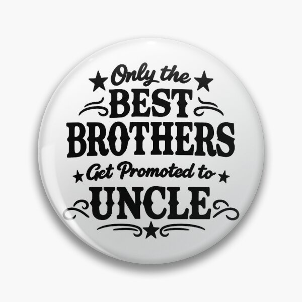 Item preview, Only the Best Brothers Get Promoted to Uncle,Funny Uncle designed and sold by CloudyPress.