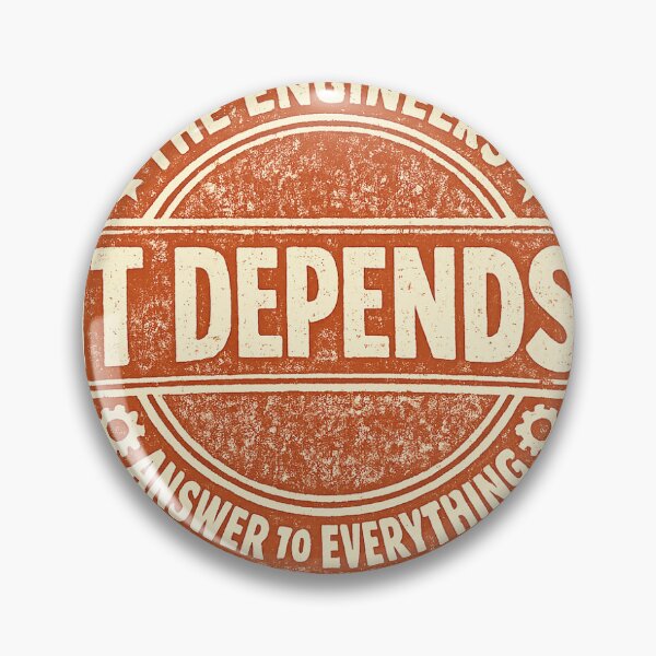 Item preview,  It Depends — The Engineer's Answer to Everything designed and sold by LadderLogicClub.
