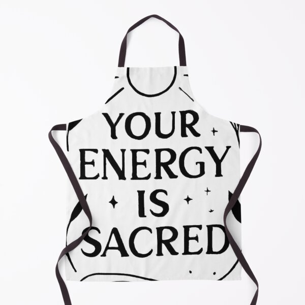 Item preview, Your Energy Is Sacred designed and sold by Fresh Starts.
