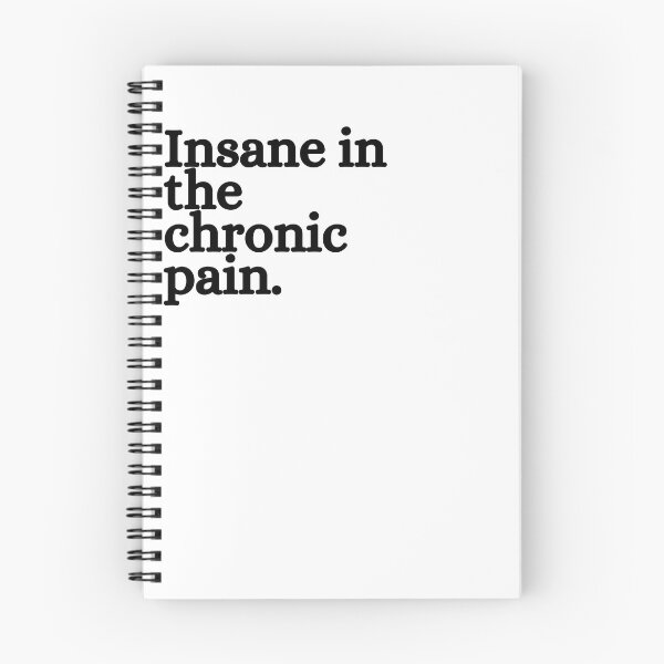 Item preview, Insane in the chronic pain.  designed and sold by EndGeorge.