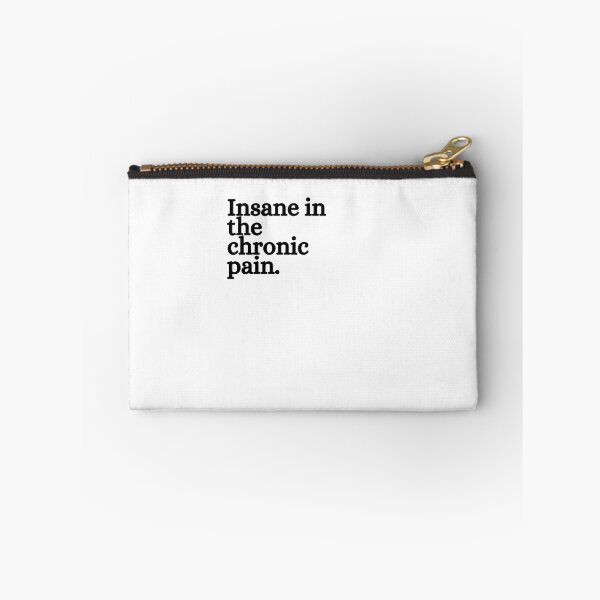 Item preview, Insane in the chronic pain.  designed and sold by EndGeorge.