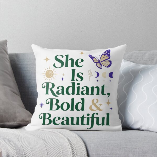 Item preview, She Is Radiant, Bold & Beautiful designed and sold by Fresh Starts.
