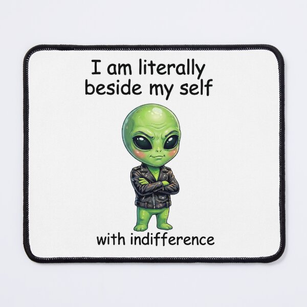 Item preview, Alien Indifference designed and sold by AliensIRL.