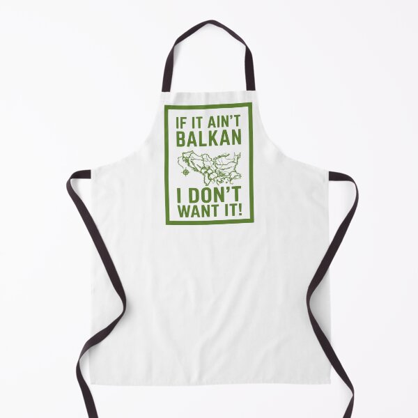 Item preview, If it ain’t Balkan I don’t want it! designed and sold by Underthesunmoon.