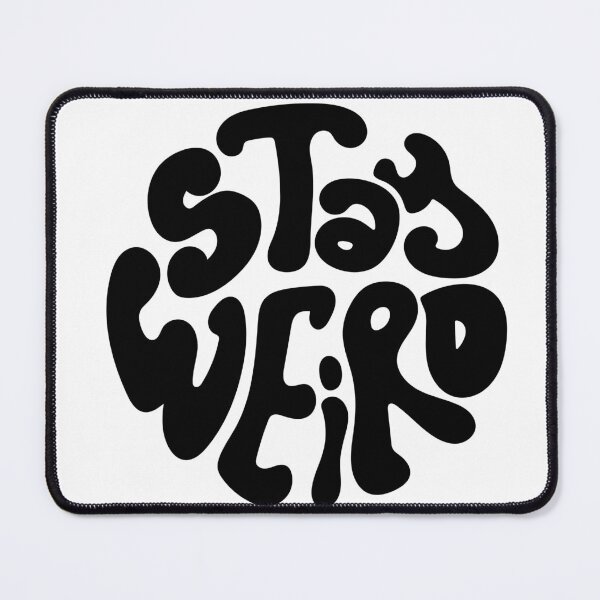 Item preview, Stay Weird designed and sold by GlitterCritterD.