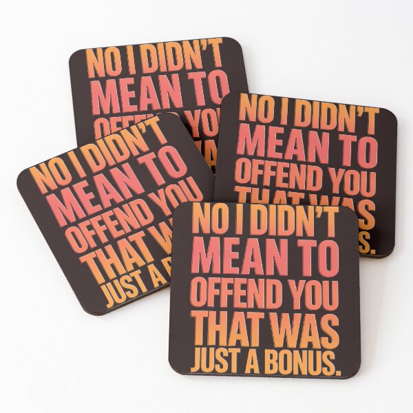 Item preview, Funny Humor Art Design No I Didn’t Mean To Offend You That designed and sold by fantasticdesign.
