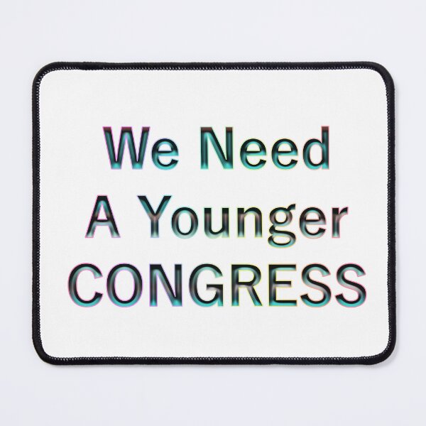 Item preview, We Need A Younger Congress designed and sold by KATKattalestv.