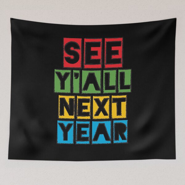 Item preview, See Y'all Next Year designed and sold by Kieran Abbott.