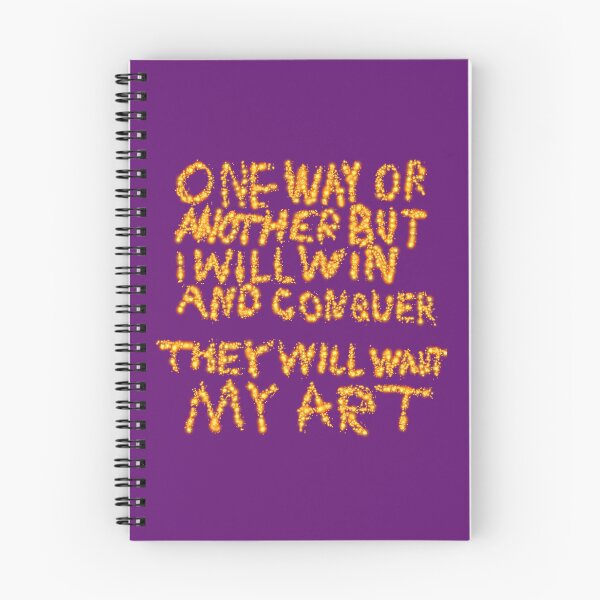 Item preview, One Way Or Another But I Will Win And Conquer: They Will Want My Art designed and sold by SelfUpgrade.