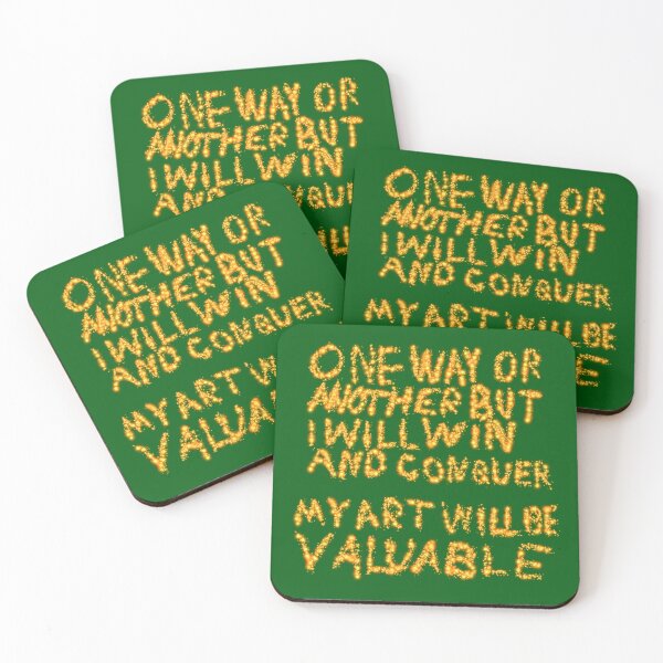 Item preview, One Way Or Another But I Will Win And Conquer: My Art Will Be Valuable designed and sold by SelfUpgrade.