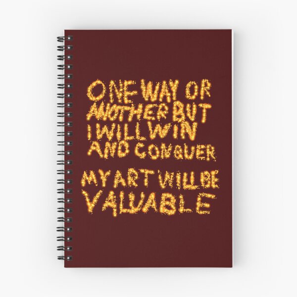 Item preview, One Way Or Another But I Will Win And Conquer: My Art Will Be Valuable designed and sold by SelfUpgrade.