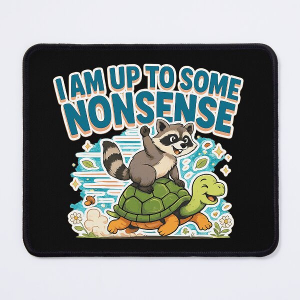 Item preview, I Am Up To Some Nonsense Funny Raccoon Turtle Graphic designed and sold by MagicSD Designs.