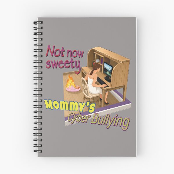 Item preview, Not Now Sweety Mommy's Cyberbullying | Dark Humor Funny Meme designed and sold by LuksTEESred.