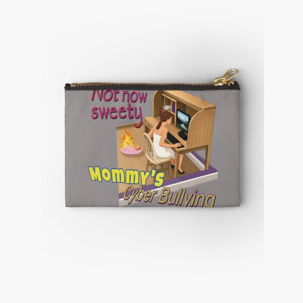 Item preview, Not Now Sweety Mommy's Cyberbullying | Dark Humor Funny Meme designed and sold by LuksTEESred.