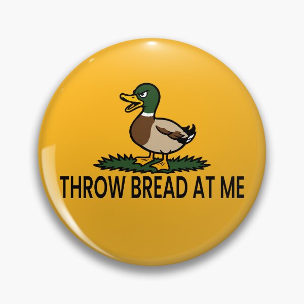 Item preview, Throw Bread at Me designed and sold by Illannoyed.