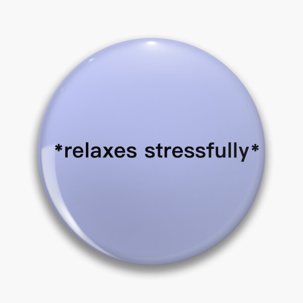 Item preview, relaxes stressfully designed and sold by inheartsxtay.