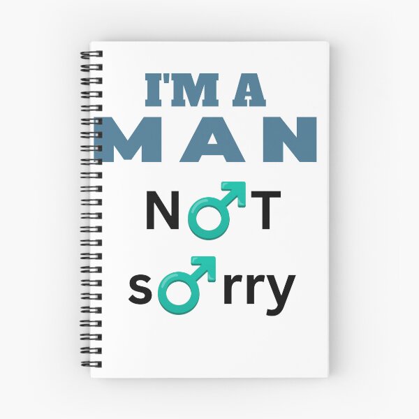 Item preview, I'm a man, Not Sorry designed and sold by Goode-sense2025.