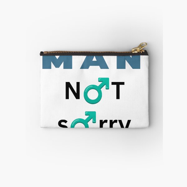 Item preview, I'm a man, Not Sorry designed and sold by Goode-sense2025.