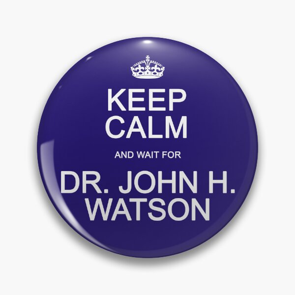 Item preview, Keep Calm and wait for Dr. John Watson designed and sold by Normbot2000.