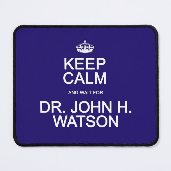 Item preview, Keep Calm and wait for Dr. John Watson designed and sold by Normbot2000.