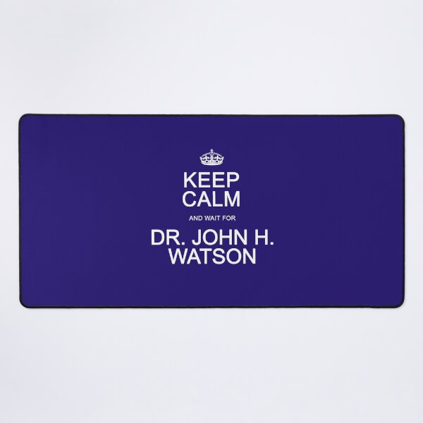 Item preview, Keep Calm and wait for Dr. John Watson designed and sold by Normbot2000.