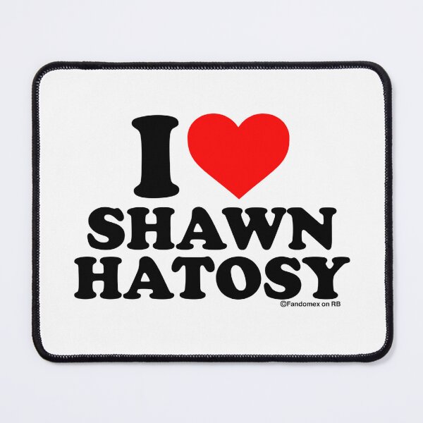 Item preview, I LOVE SHAWN HATOSY DESIGN designed and sold by Fandomex.