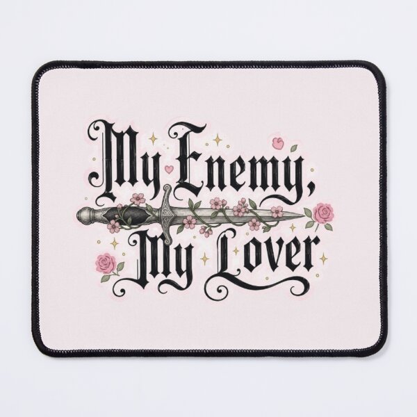 Item preview, My Enemy, My Lover - Enemies to Lovers Design designed and sold by theliteraryedit.
