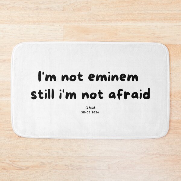 Item preview, I’m not Eminem still I’m not afraid designed and sold by Quote Me Maybe.