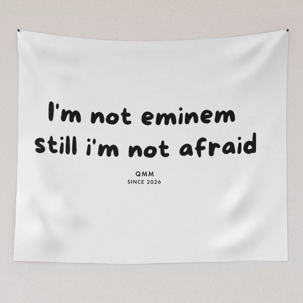 Item preview, I’m not Eminem still I’m not afraid designed and sold by Quote Me Maybe.