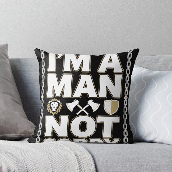Item preview, I'm a man, Not Sorry designed and sold by Goode-sense2025.