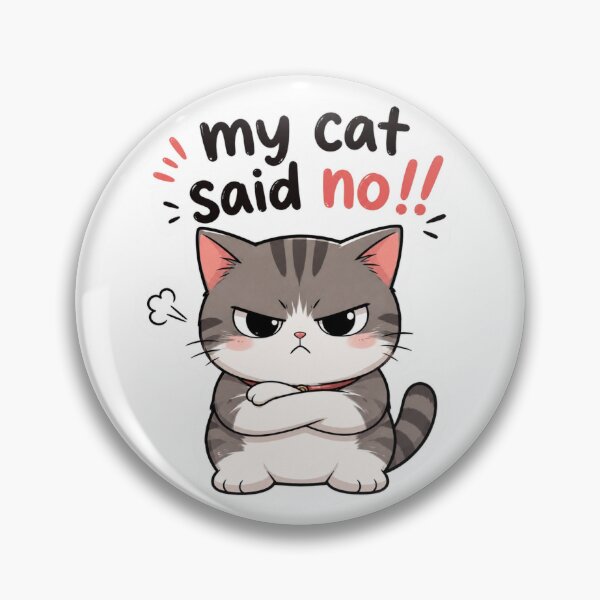 Item preview, My Cat Said No! designed and sold by Arcade&Pixel.