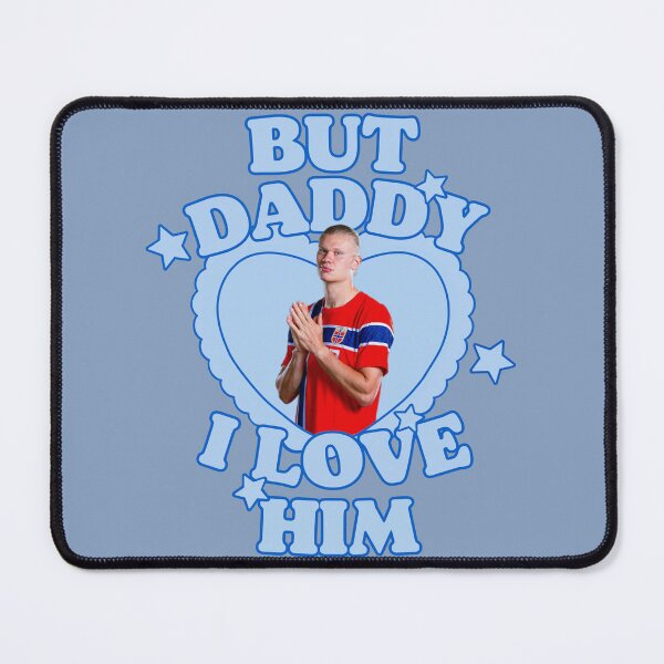 Item preview, But daddy I love him Haaland designed and sold by itskarlavxl.