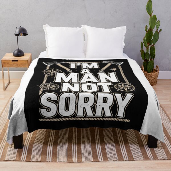 Item preview, I'm a man, Not Sorry designed and sold by Goode-sense2025.