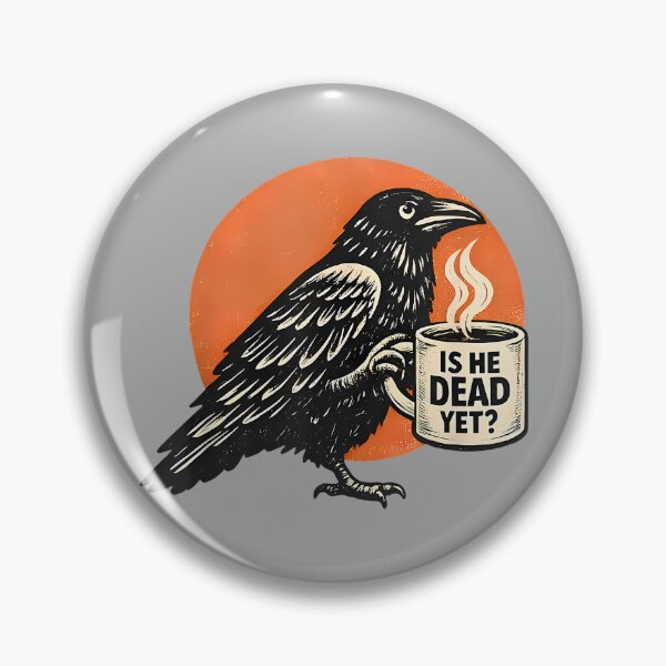 Item preview, is He Vintage Dead Yet Dark Humor Black Raven Dark Crow designed and sold by KathieFaugh.