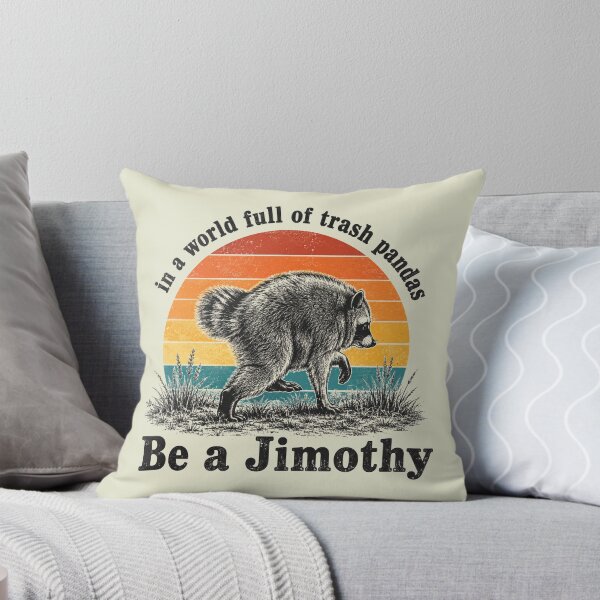 Item preview, Be A Jimothy Raccoon, In A World Full Of Trash Pandas, Retro Raccoon designed and sold by sentfromemily.