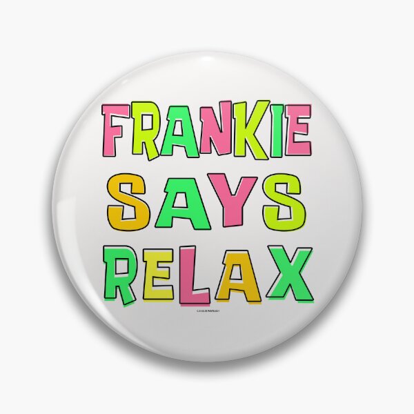Item preview, Frankie Says Relax Neon Retro designed and sold by Normbot2000.